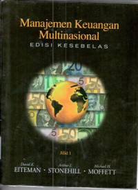 Manajemen keuangan multinasional : David K. Eiteman, Arthur I. Stonehill, Michael H. Moffett