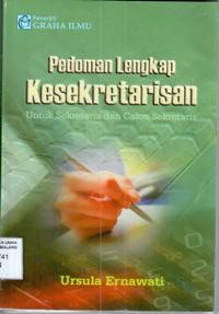 Pedoman Lengkap Kesekretariatan : untuk sekretaris dan calon sekretaris