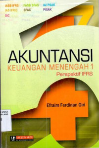 Akuntansi keuangan menengah 1 : perspektif IFRS / Efraim Ferdinan Giri