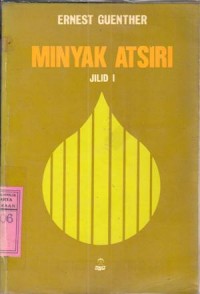 Minyak Atsiri  : Ernest Guenther, S. Ketaren (Penerjemah)