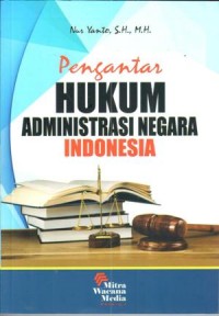 Pengantar hukum administrasi negara Indonesia