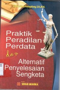 Praktik peradilan perdata dan alternatif penyelesaian sengketa