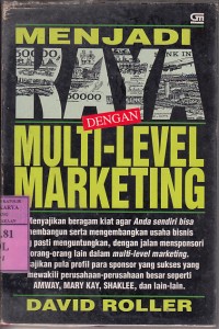 Menjadi kaya dengan multi-level marketing : David Roller; terj. Waskito