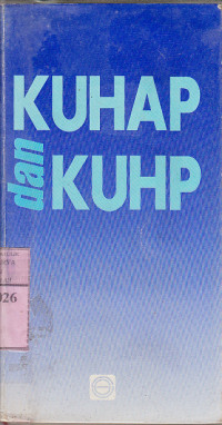 KUHAP dan KUHP : dilengkapi dengan UU No 27 Th. 1999 tentang perubahan kitab undang-undang ... /