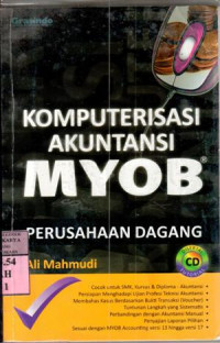 Komputerisasi akuntansi MYOB perusahaan dagang : Ali Mahmudi