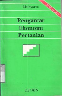 Pengantar ekonomi pertanian : Mubyarto