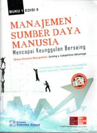 Manajemen sumber daya manusia : mencapai keunggulan bersaing / Raymond A. Noe (et al.)