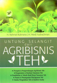 Untung selangit dari agribisnis teh