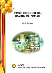 Virgin coconut oil - healthy oil for all