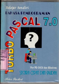 Belajar sendiri bahasa pemrograman turbo pascal 7.0