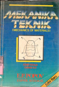 Mekanika teknik (mechanics of materials) : E.P Popov; terj. Zainal Astamal Tanisan