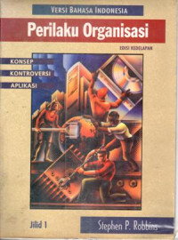 Perilaku organisasi : konsep, kontoversi, aplikasi / Stephen Robbins; terj. Hadyana Pujaatmaka