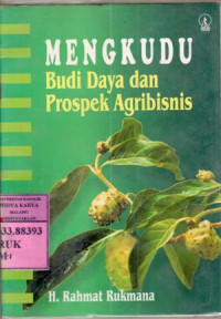 Mengkudu : budi daya dan prospek Agribisnis / H. Rahmat Rukmana