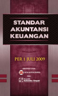 Standar akuntansi keuangan per 1 juli 2009 / Ikatan Akuntan Indonesia