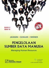 Pengelolaan sumber daya manusia : Susan E. Jackson, Randall S. Schuler, Steve Werner