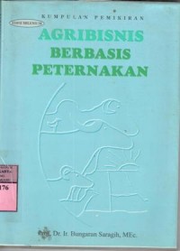 Agribisnis berbasis peternakan: kumpulan pemikiran