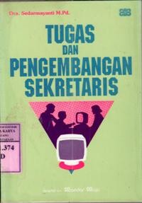 Tugas dan pengembangan sekretaris : Sedarmayanti