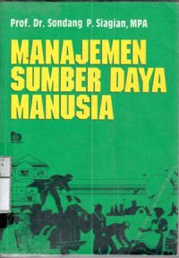 Manajemen sumber daya manusia : Sondang P. Siagian