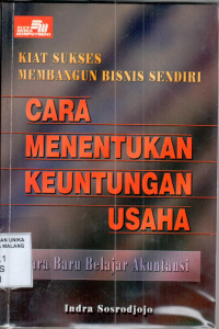 Kiat Sukses Membangun Bisnis Sendiri :Cara menentukan Keuntungan Usaha (Cara baru belajat Akuntansi)