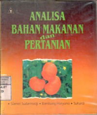 Analisa bahan makanan dan pertanian : Slamet Sudarmadji, Bambang Haryono, Suhardi