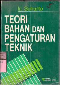 Teori bahan dan pengaturan teknik : Suharto