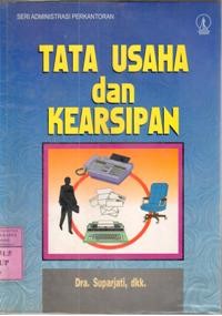 Tata usaha dan kearsipan : Suparjati, Tuginem, Pudji Rahayu