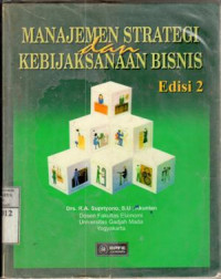 Manajemen strategi dan kebijakan Bisnis : R.A. Supriyono