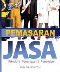 Pemasaran Jasa : prinsip, penerapan, penelitian / Fandy Tjiptono