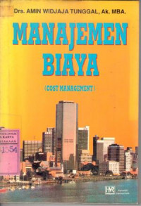 Manajemen Biaya = cost management / Amin Widjaja Tunggal