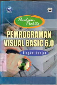 Panduan praktis pemrograman visual basic 6.0 tingkat lanjut