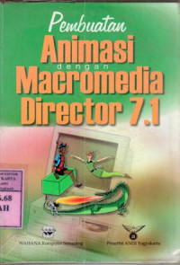 Pembuatan animasi dengan macromedia director 7.1 : Tim Penelitihan dan Pengembangan Wahana Komputer