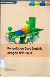 Pengolahan data statistik dengan SPSS 16.0