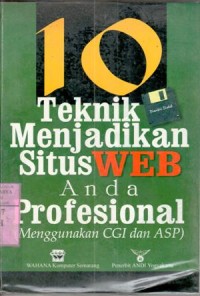 Sepuluh teknik menjadikan situs web anda prifesional : menggunakan CGI and ASP