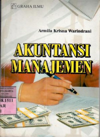 Akuntansi manajemen / Armila Krisna Warindrani