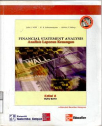 Analisis laporan keuangan : financial statement analysis / John J. Wild ;. K.R. Subramanyam