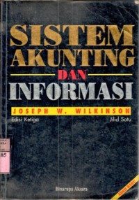 Sistem akuntansi dan informasi : Joseph W. Wilkinson; terj. Marianus Sinaga