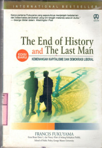 The end of history and the last man : kemenangan kapitalisme dan demokrasi liberal