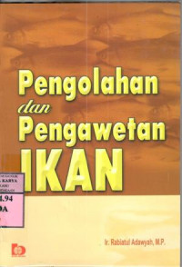 Pengolahan dan pengawetan ikan : Rabiatul Adawyah