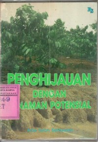 Penghijauan Dengan Tanaman Potensial : Ade Iwan setiawan