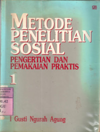 Metode penelitian sosial : pengertian dan pemakaian praktis