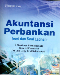 Akuntansi perbankan: teori dan soal latihan