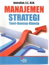 Manajemen strategi : teori, konsep , kinerja