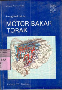 Penggerak mula Motor Bakar Torak  : Wiranto Arismunandar