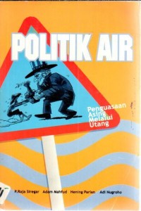 Politik Air : Penguasaan Asing Melalui Utang