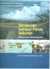 Semburan Lumpur Panas Sidoarjo : Pelajaran dari sebuah bencana