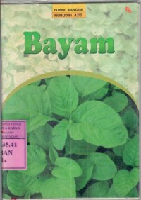 Bayam : Yusni Bandini, Nurudin Azis