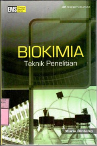 Biokimia : teknik penelitian / Maria Bintang