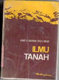 Ilmu tanah : Harry O. Buckman, Nyle. C. Brady; terj. Soegiman