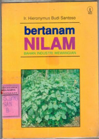 Bertanam Nilam : Bahan Industri Wewangian / Ir. Hieronymus Budi Santoso