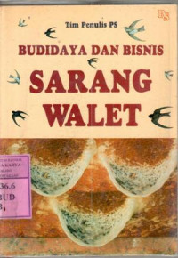 Budidaya dan bisnis sarang walet : Tim Penulis PS